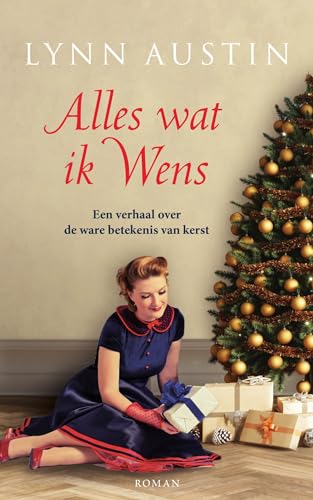 Alles wat ik wens: een verhaal over de ware betekenis van Kerst : roman (Audrey Barrett en Eve Dawson, 2) von KokBoekencentrum Fictie